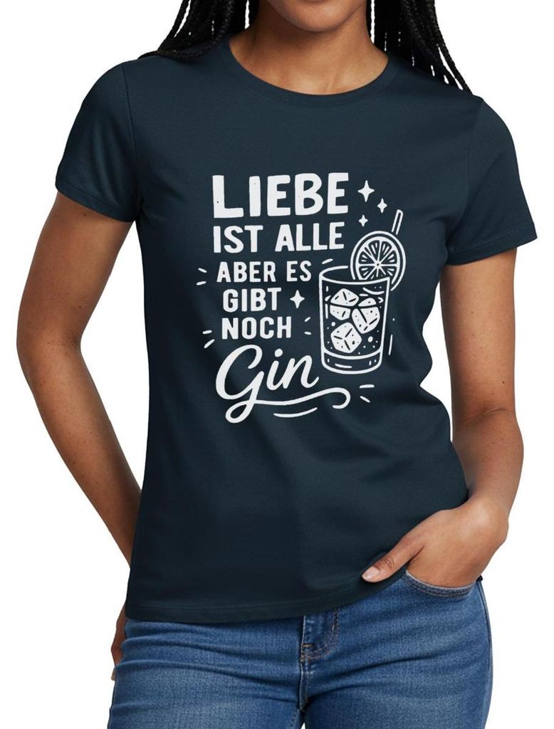 Spreadshirt Liebe Ist Alle Aber Es Gibt Noch Gin Frauen T-Shirt, L, Navy