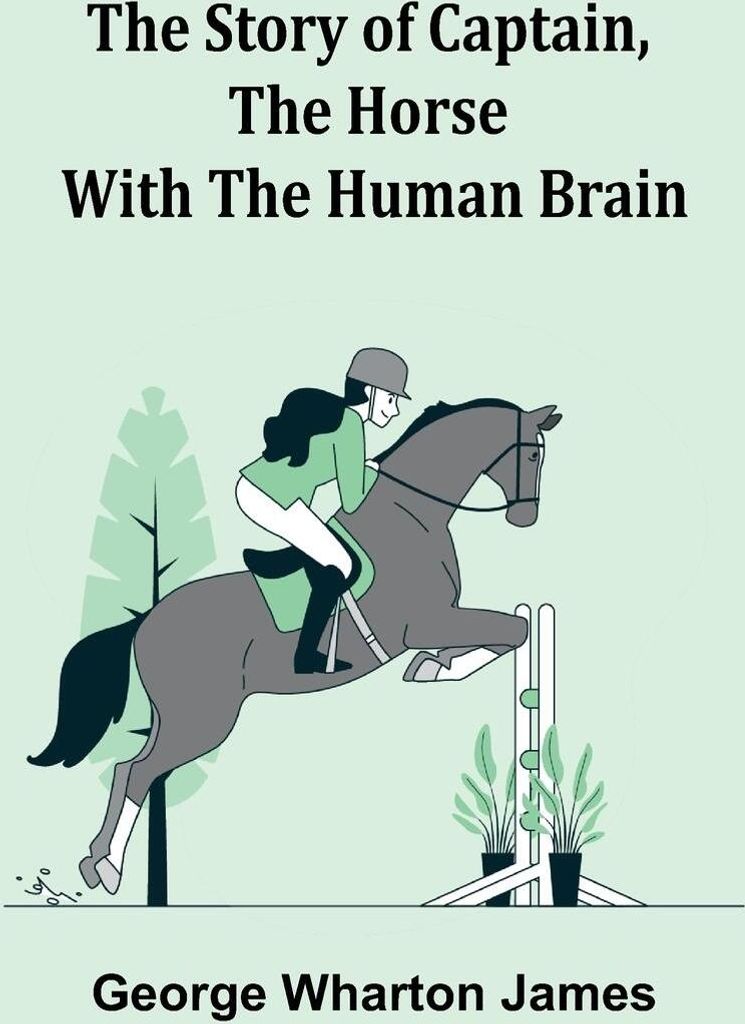 The Story of Captain, the Horse with the Human Brain