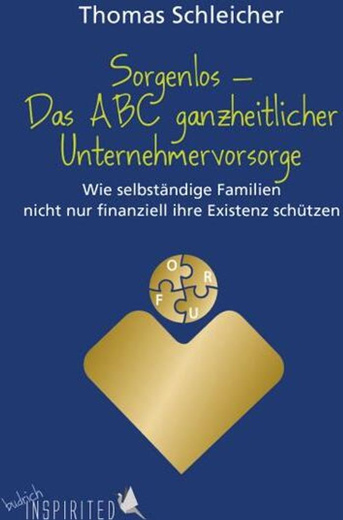 Sorgenlos - Das ABC ganzheitlicher Unternehmervorsorge