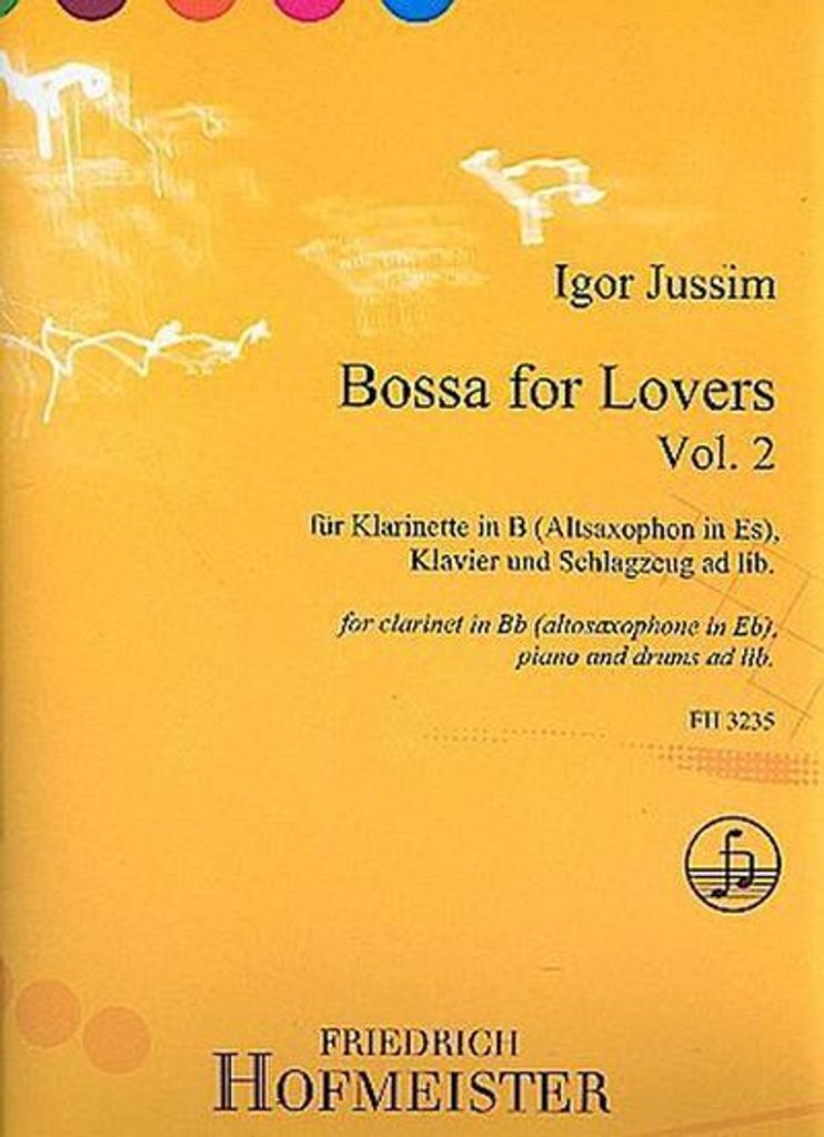 Bossa for Lovers, für Klarinette in B (Altsaxophon in E), Klavier + Schlagzeug, ad lib.. Bd.2