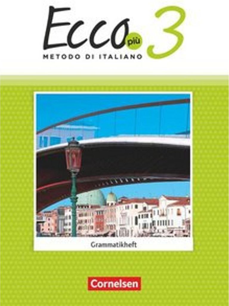 Ecco - Italienisch für Gymnasien - Italienisch als 3. Fremdsprache - Ecco Più - Ausgabe 2020 - Band 3