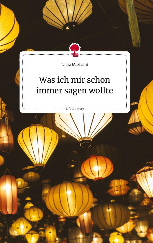 Was ich mir schon immer sagen wollte. Life is a Story - story.one