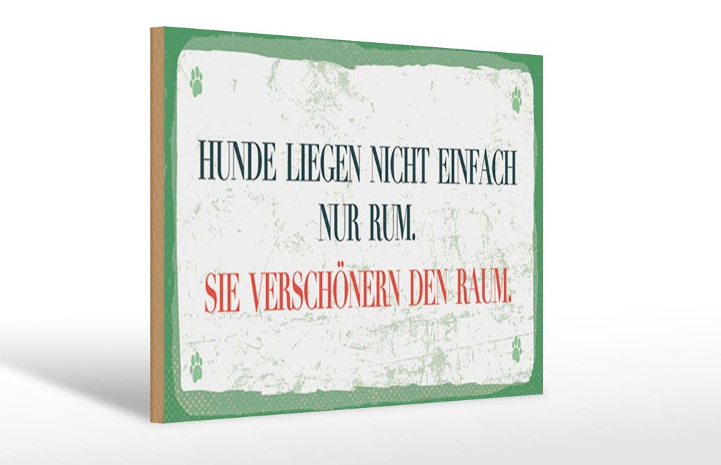 Holzschild Spruch 12x18 cm Hunde verschönern Raum Schild Produktbild 