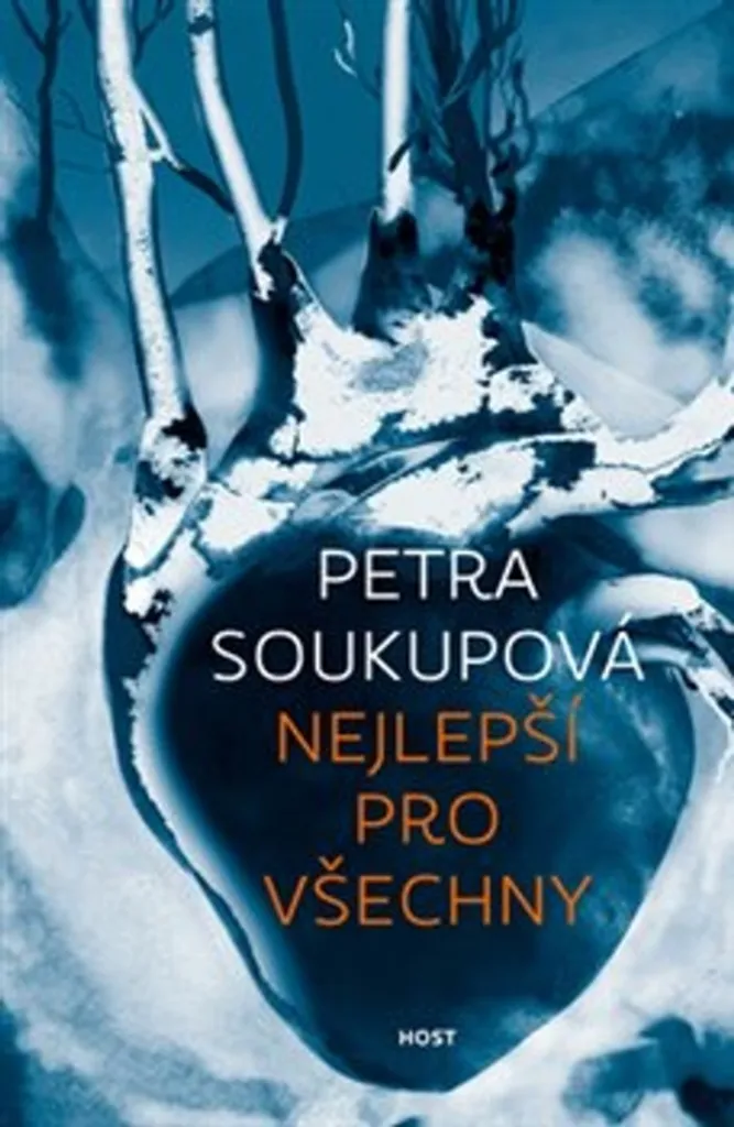Nejlepší pro všechny par Petra Soukupová - Roman Contemporain Tchèque