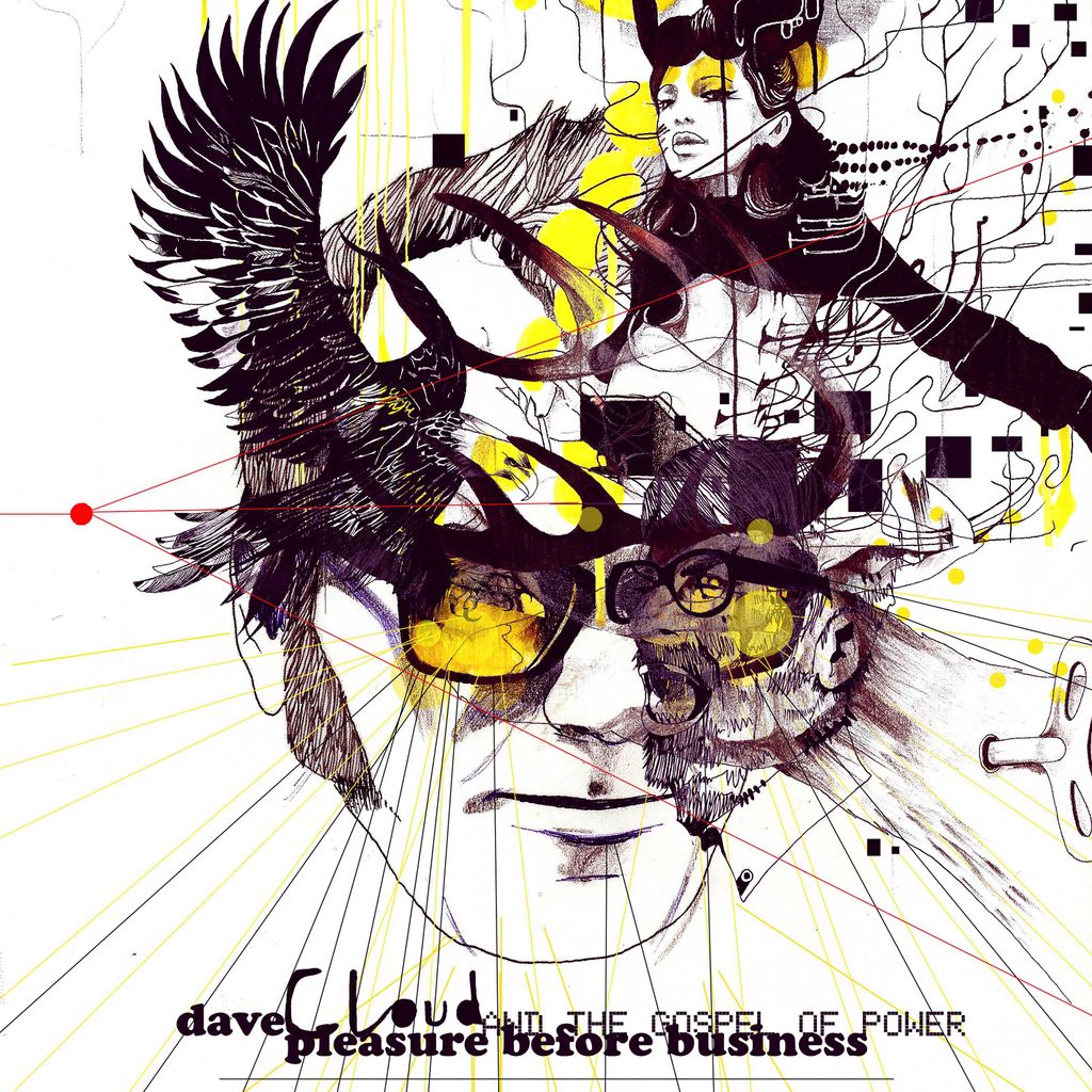Dave Cloud And The Gospel Of Power - Pleasure Before Business CD