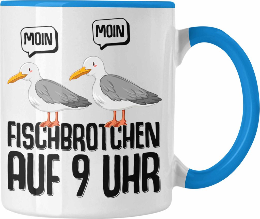 Trendation - Moin Tasse Norddeutsch Fischbrötchen Auf 9 Uhr Möwen Plattdeutsch Geschenk Norden (Blau)