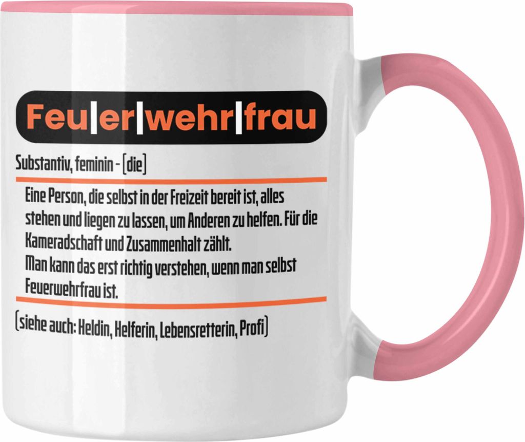 Trendation - Lustige Feuerwehrfrau Tasse Geschenk für Frauen in der Feuerwehr Definition (Rosa)
