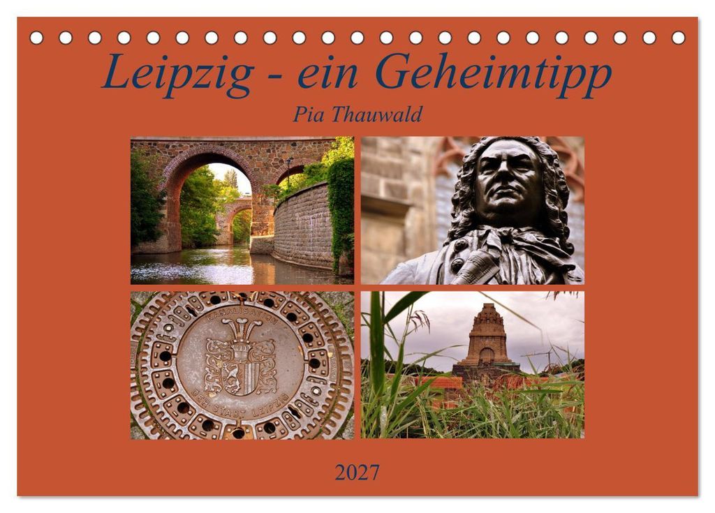 Leipzig - ein Geheimtipp (Tischkalender 2027 DIN A5 quer), CALVENDO Monatskalender