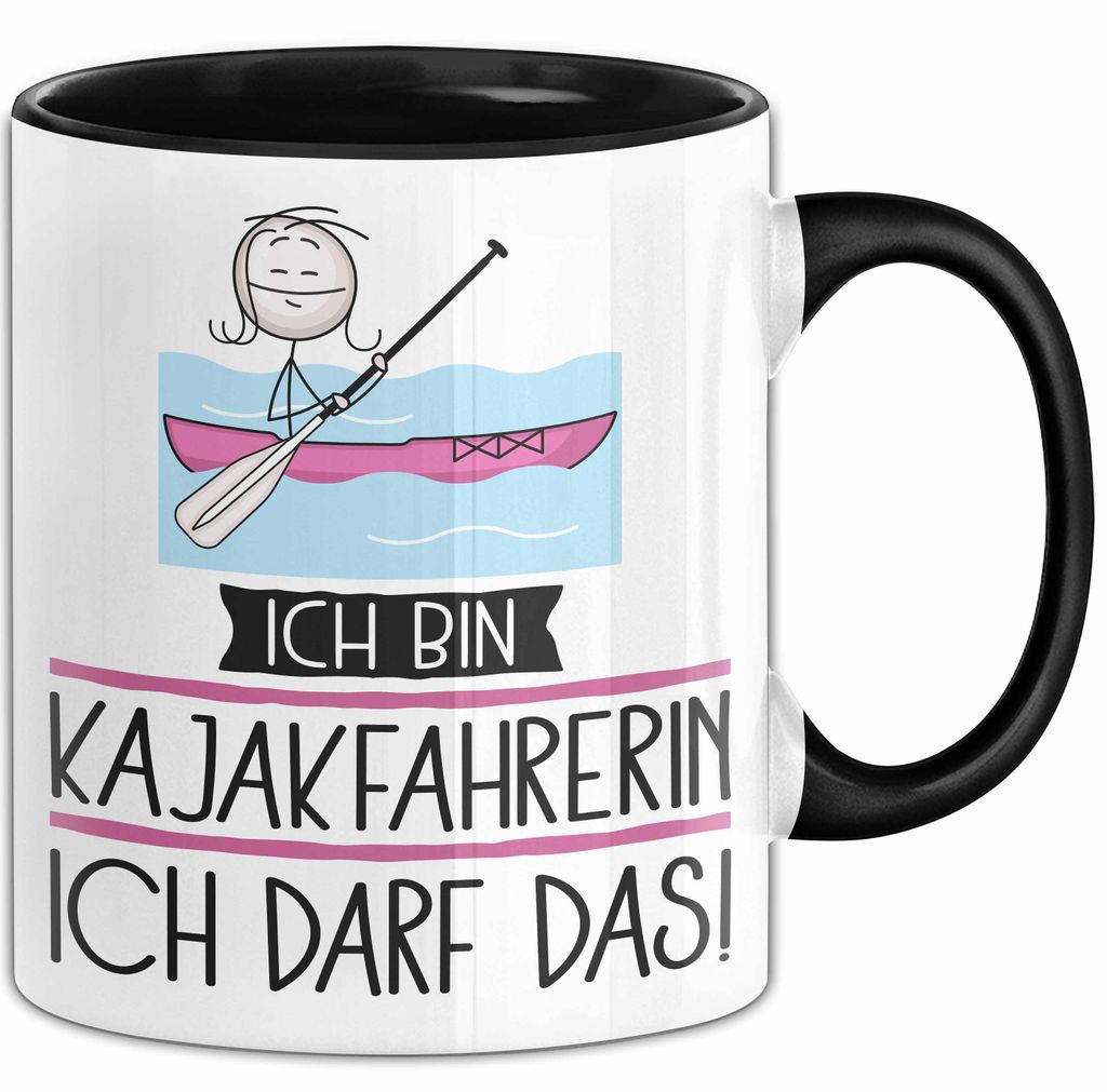 Geschenk für Kajakfahrerin Tasse Lustige Geschenkidee Geburtstag Ich Bin Kajakfahrerin Ich Darf Das (Schwarz)