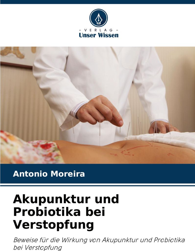 Akupunktur und Probiotika bei Verstopfung