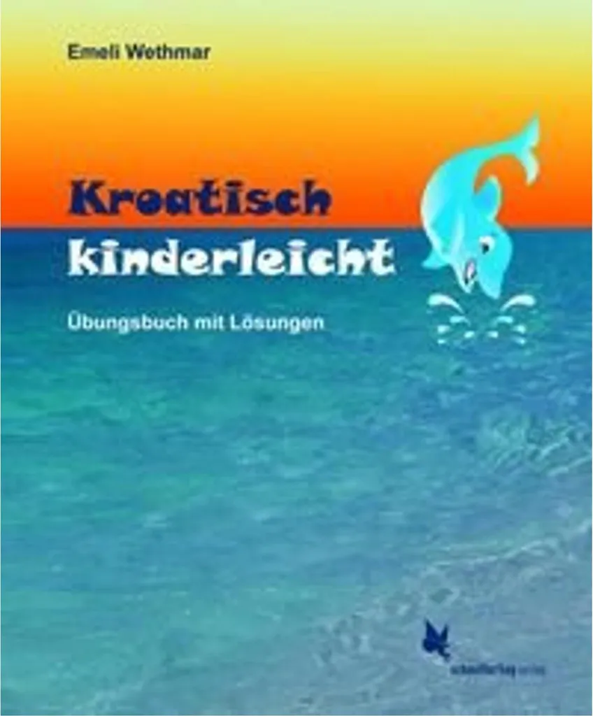 Apprendre le croate facilement : Kroatisch kinderleicht pour vos enfants