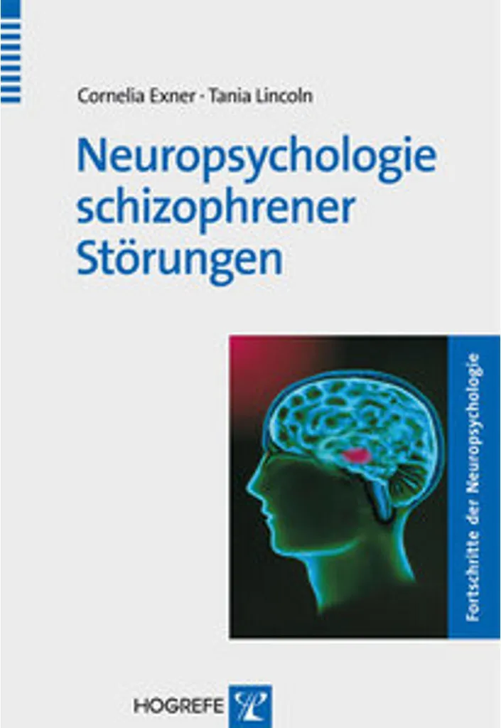 Neuropsychologie des troubles schizophréniques : Manuel de référence