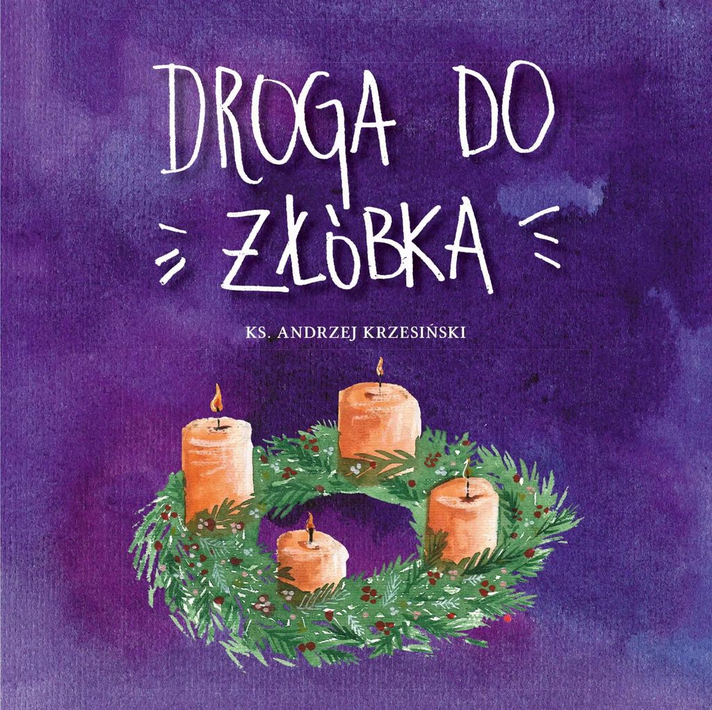 Droga do Żłóbka - Książka Adwentowa dla Dzieci