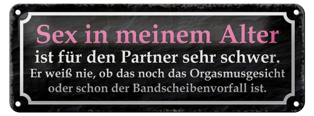 Blechschild Spruch 27x10cm Sex im meinem Alter ist schwer Dekoration