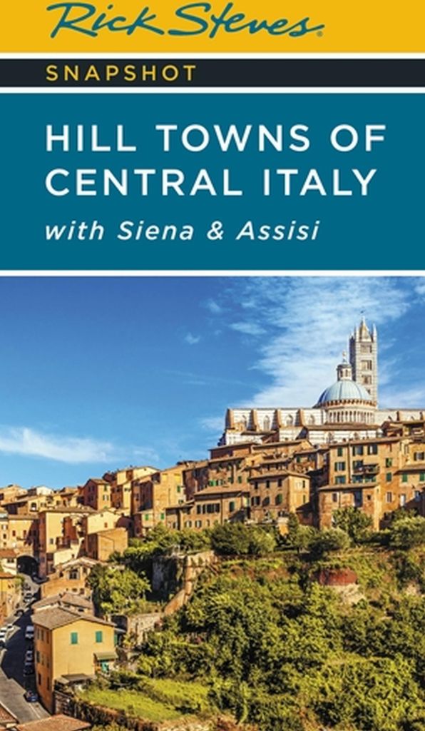 Rick Steves Snapshot Hill Towns of Central Italy