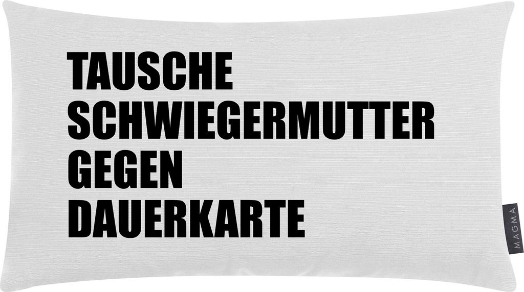 Dekokissen Weiß Tausche Schwiegermutter gegen Dauerkarte