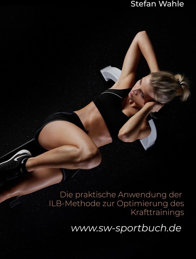 Die praktische Anwendung der ILB-Methode zur Optimierung des Krafttrainings