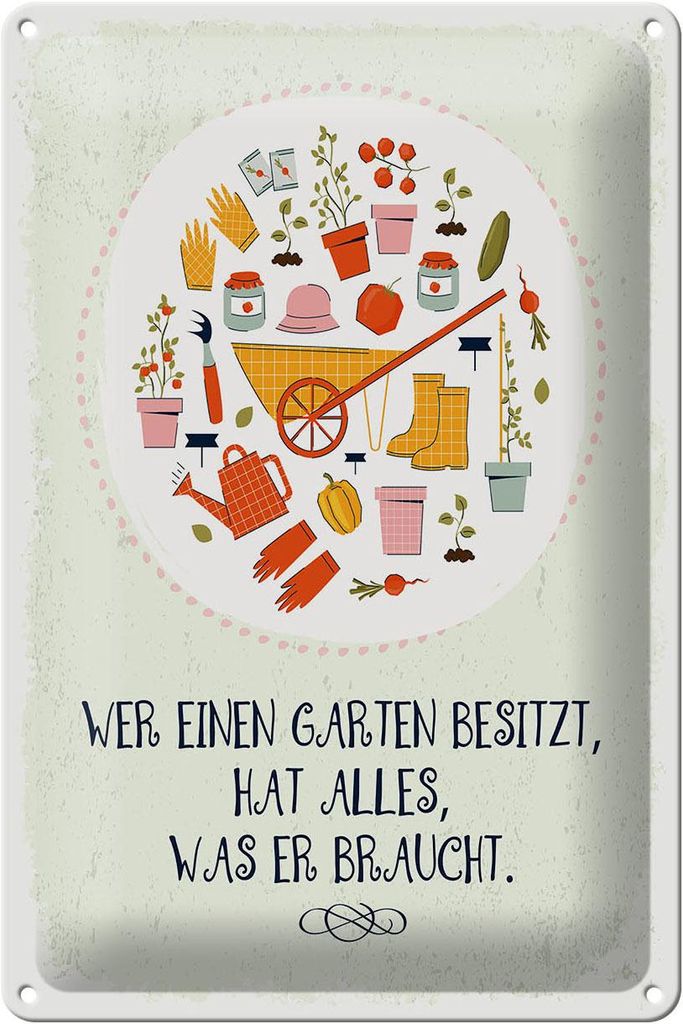 Blechschild Spruch Wer Garten besitzt hat alles 20x30cm