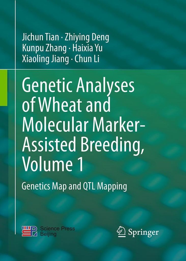 Genetic Analyses of Wheat and Molecular Marker-Assisted Breeding, Volume 1