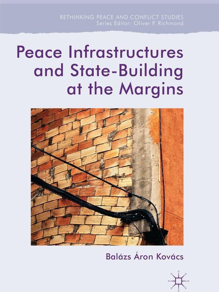 Peace Infrastructures and State-Building at the Margins