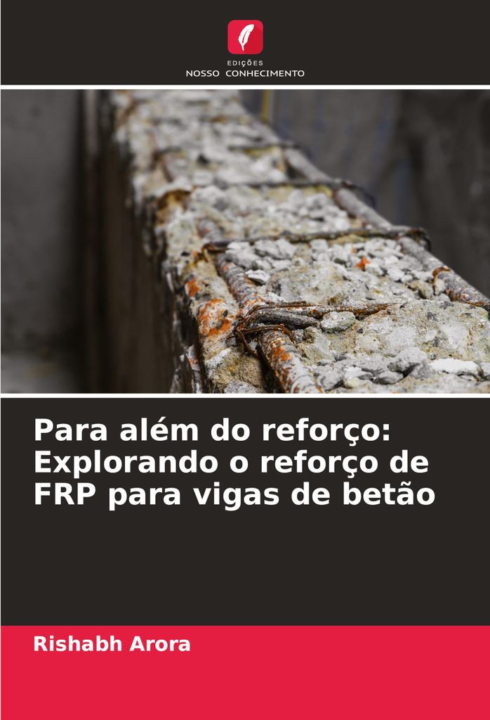 Para além do reforço: Explorando o reforço de FRP para vigas de betão