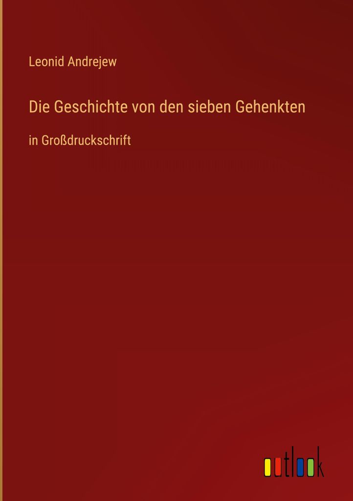 Die Geschichte von den sieben Gehenkten