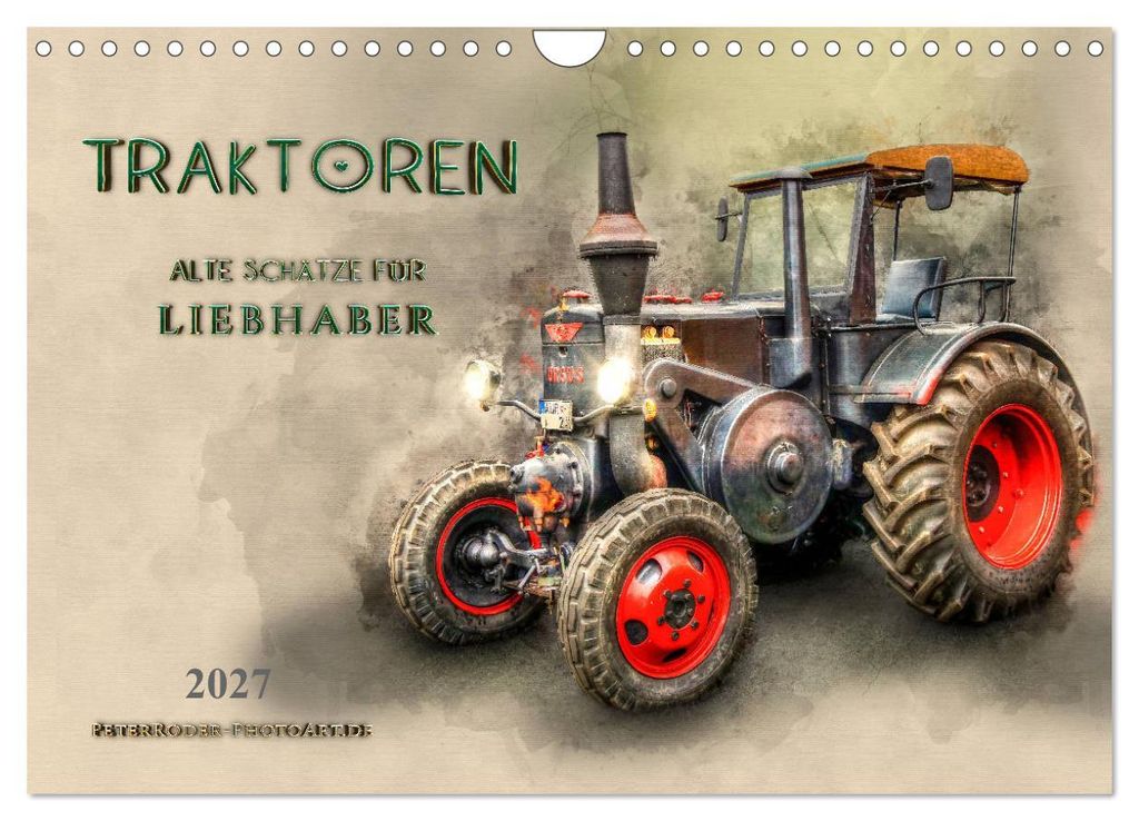 Traktoren - alte Schätze für Liebhaber (Wandkalender 2027 DIN A4 quer), CALVENDO Monatskalender