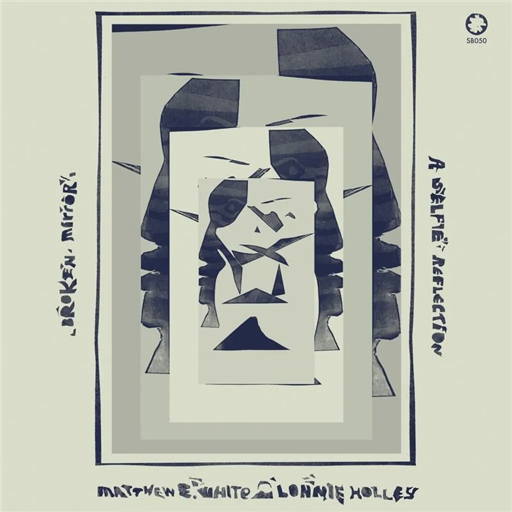 Album CD Broken Mirror Matthew E. White Lonnie Holley Son Haute Fidélité