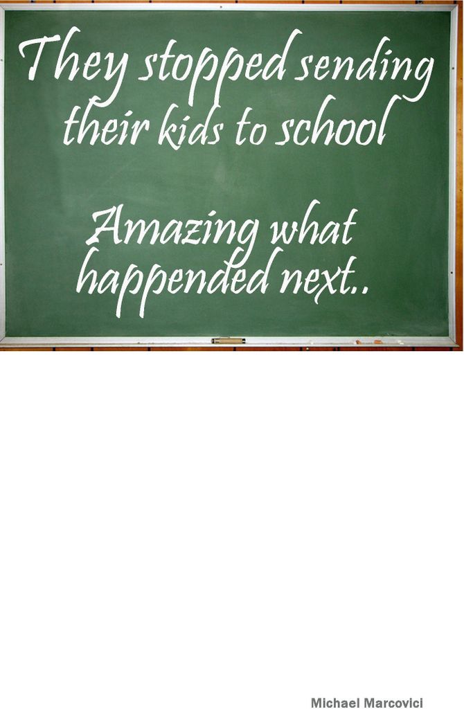 They stopped sending their kids to school