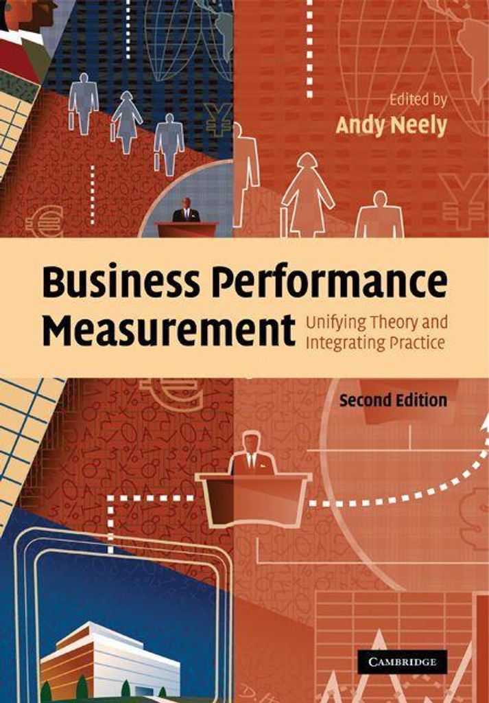 Business Performance Measurement: Unifying Theo, Neely, D.,,