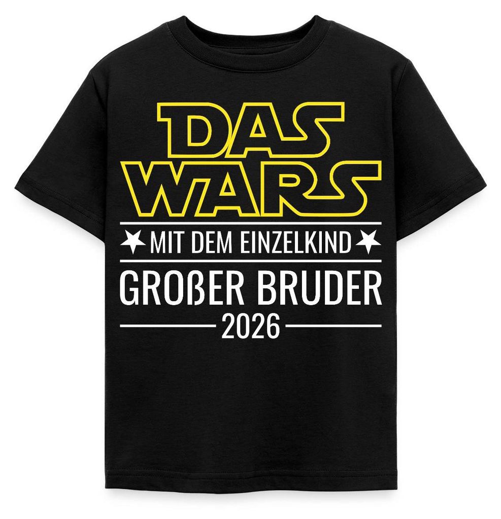 Spreadshirt Das wars mit dem Einzelkind - Großer Bruder 2026 Kinder T-Shirt, 122/128 (7-8 Jahre), Schwarz