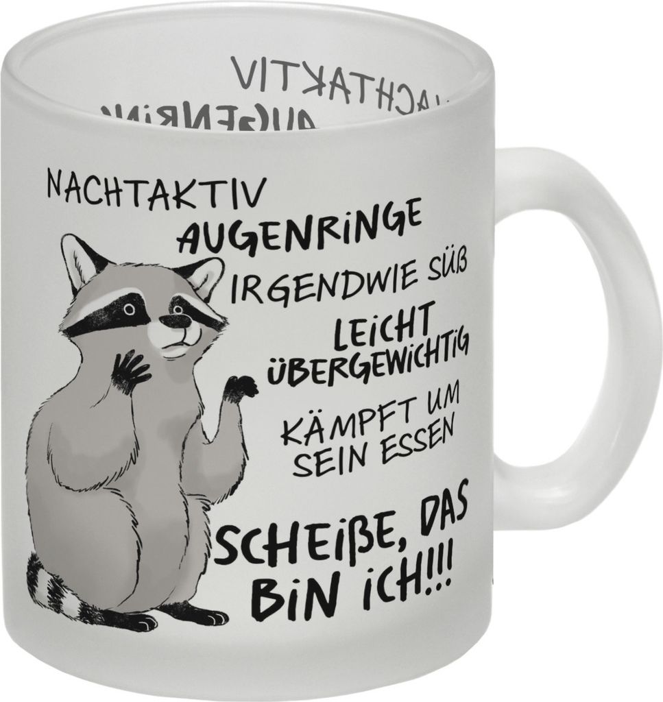 Ironischer Waschbär Glas Tasse mit Spruch Scheiße das bin ich