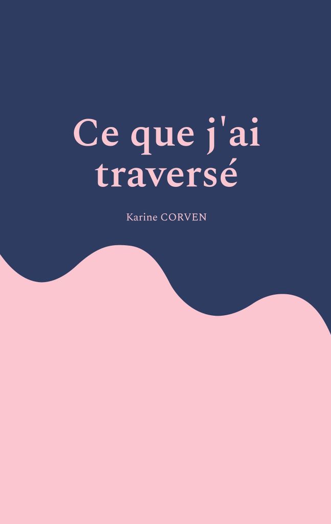 Ce que j'ai traversé