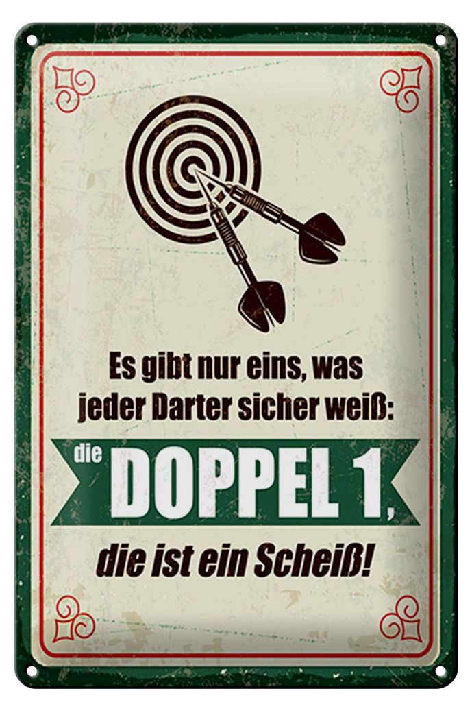 Blechschild jeder Darter weiß die Doppel 1 ist ein Scheiß, 30 x 20 cm, Blechschilder Spruch Sport Hobby