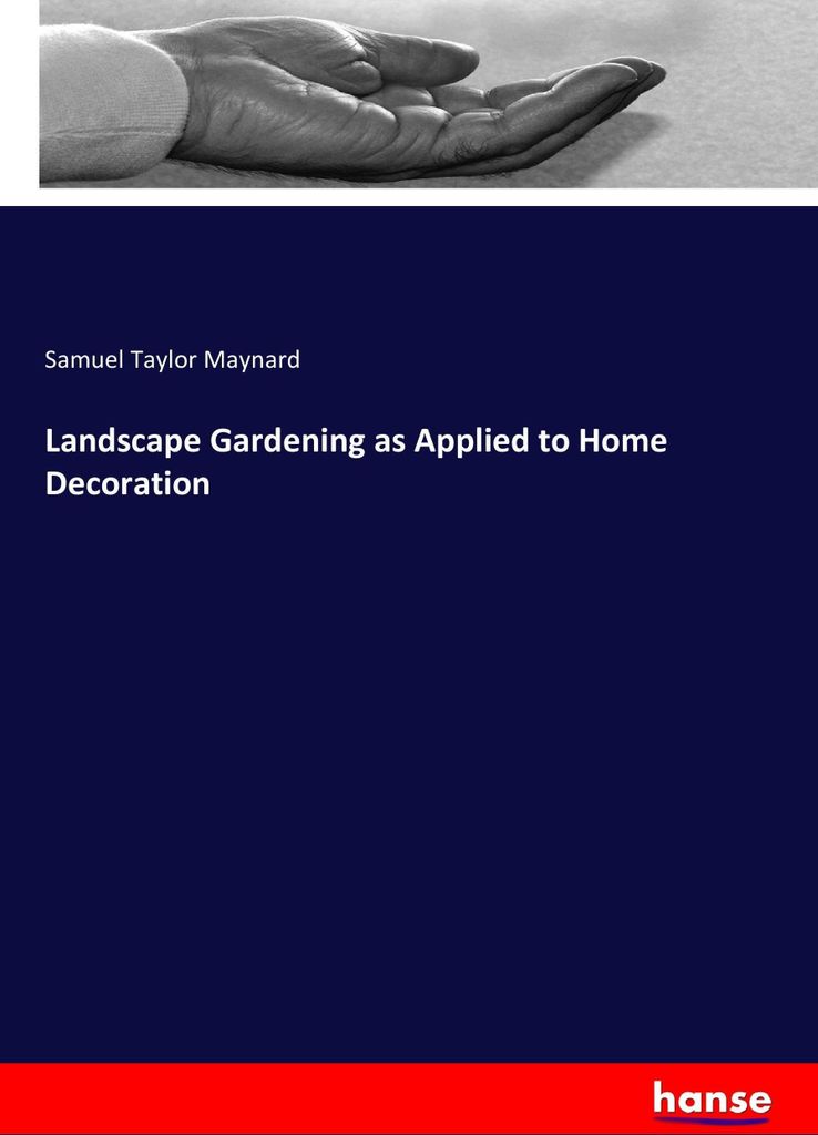 Landscape Gardening as Applied to Home Decoration