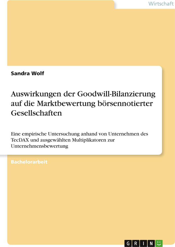 Auswirkungen der Goodwill-Bilanzierung auf die Marktbewertung börsennotierter Gesellschaften