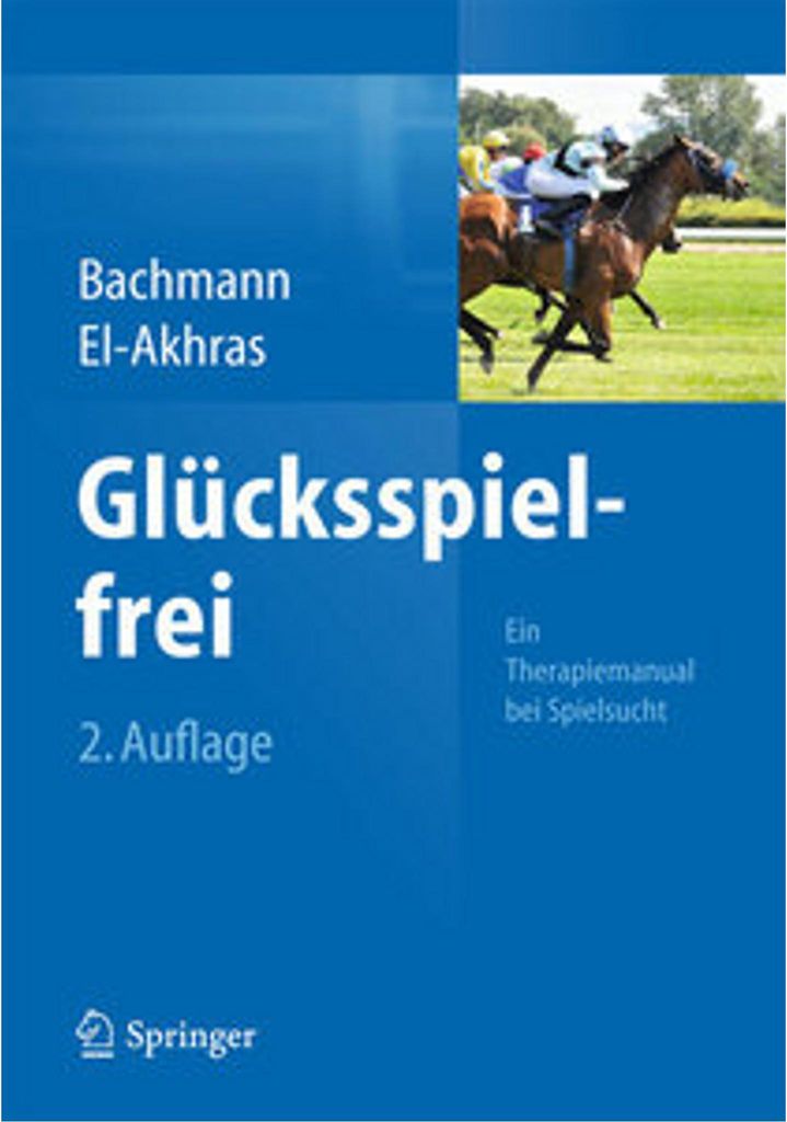Glücksspielfrei - Ein Therapiemanual bei Spielsucht
