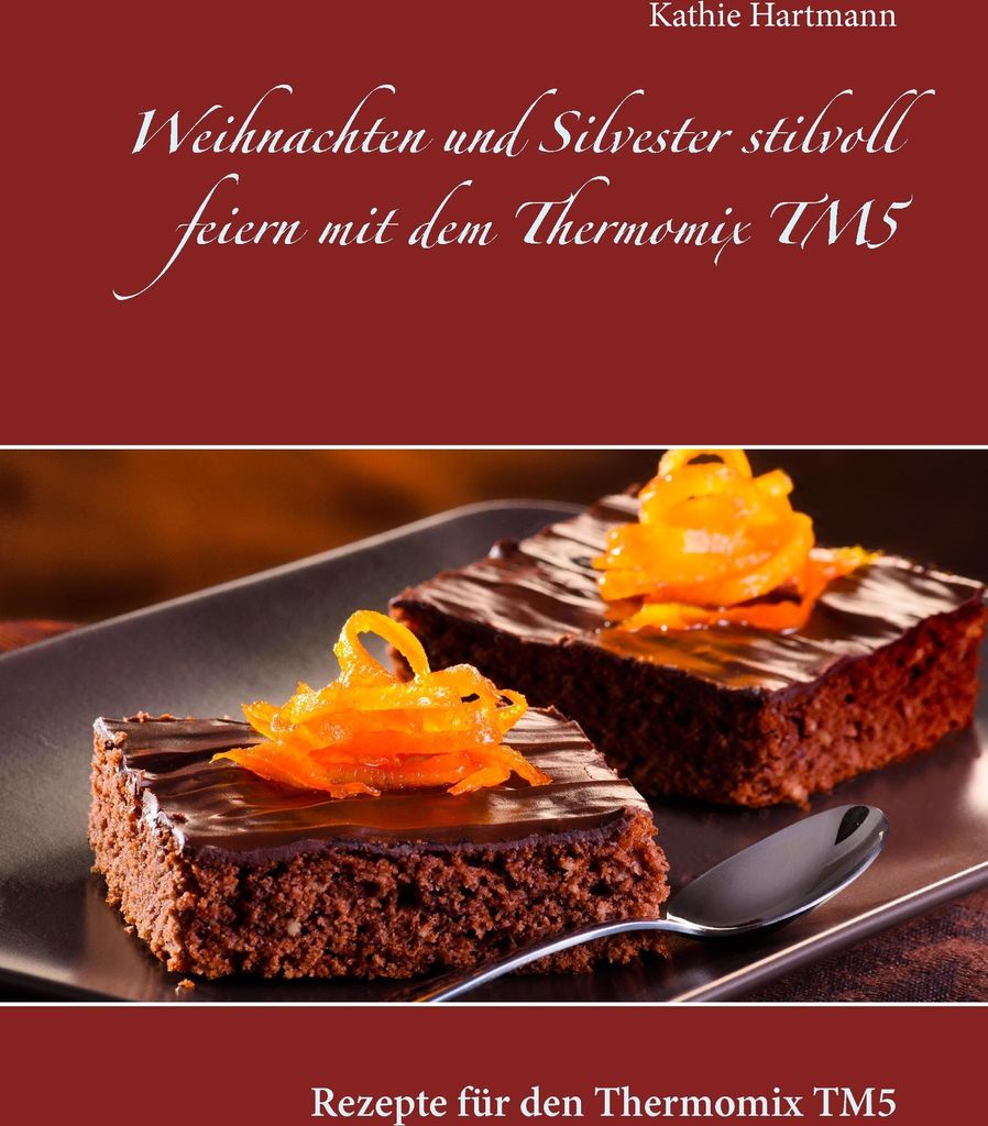 Weihnachten und Silvester stilvoll feiern mit dem Thermomix TM5