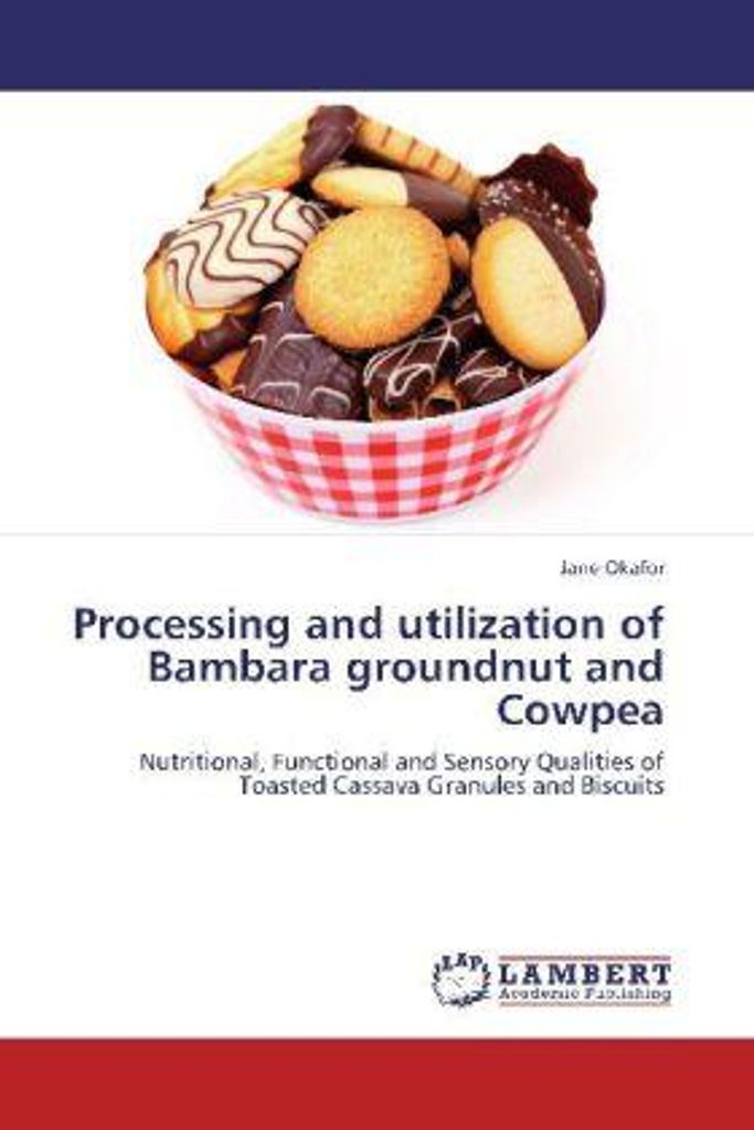 Okafor, J: Processing and utilization of Bambara groundnut a
