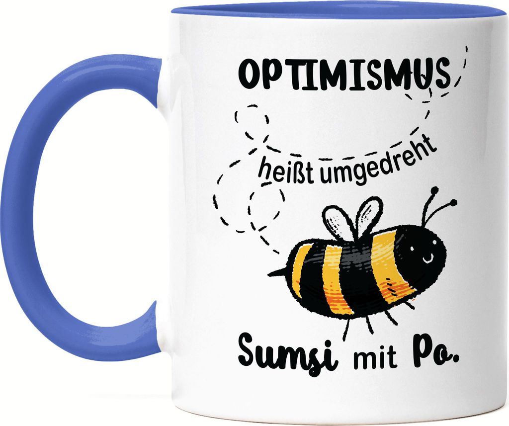 Optimismus Heißt Umgedreht Sumsi Mit Po Tasse Blau Biene Lustige Geschenkidee Wortwitz Humor