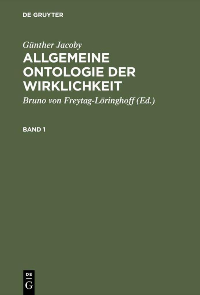 Günther Jacoby: Allgemeine Ontologie der Wirklichkeit. Band 1