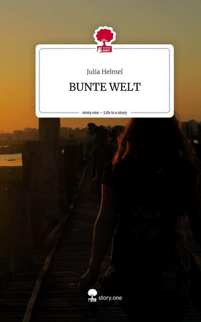 BUNTE WELT. Life is a Story - story.one