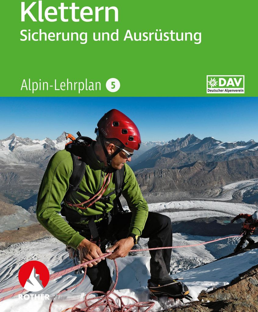 Alpin-Lehrplan 5: Klettern - Sicherung und Ausrüstung