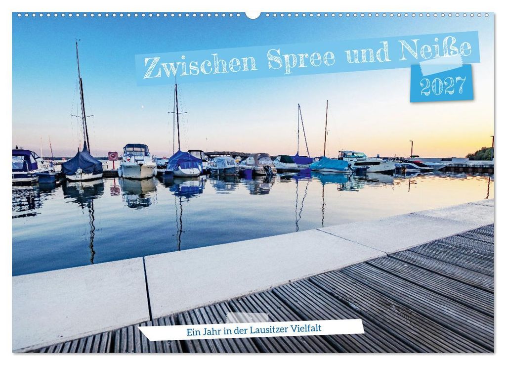 Zwischen Spree und Neiße - Ein Jahr in der Lausitzer Vielfalt (Wandkalender 2027 DIN A2 quer), CALVENDO Monatskalender