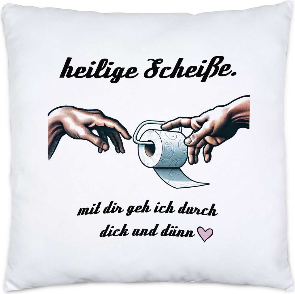 Heilige Scheiße Mit Dir Geh Ich Durch Dick Und Dünn Kissen Lustiger Toilettenpapier Spruch Geschenk