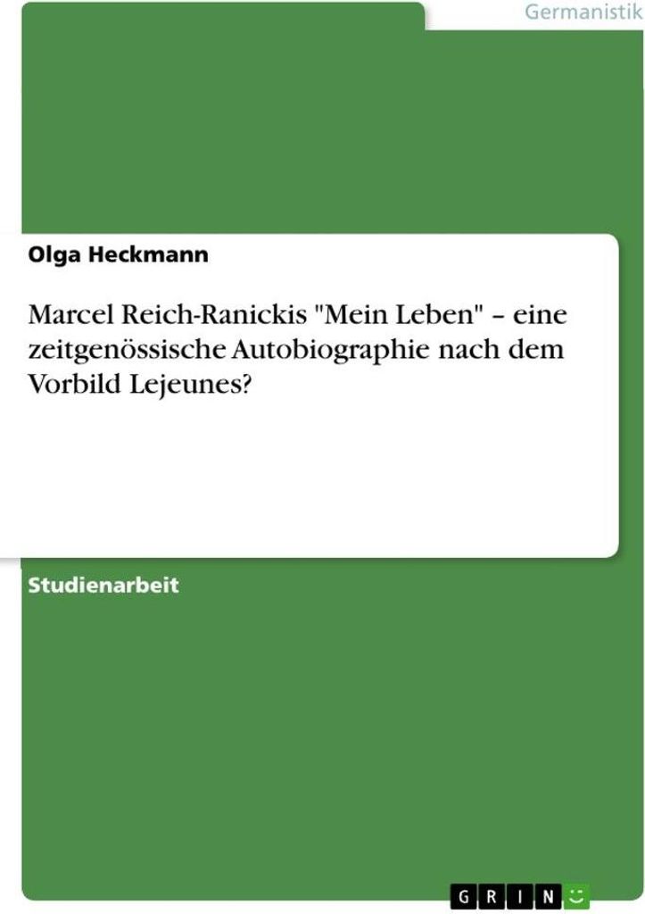 Marcel Reich-Ranickis "Mein Leben" - eine zeitgenössische Autobiographie nach dem Vorbild Lejeunes?