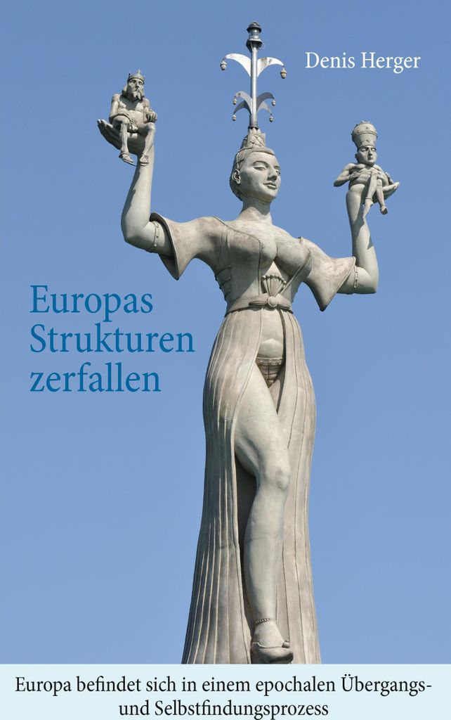Europas Strukturen zerfallen