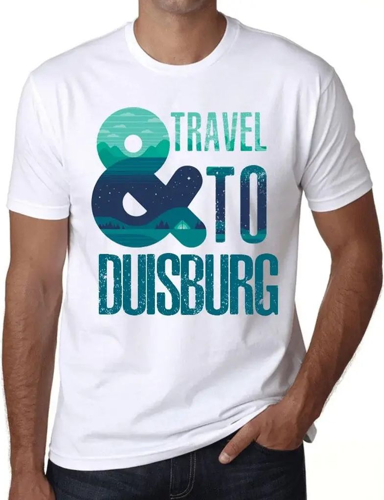 Herren Grafik T-Shirt Und reisen Sie nach duisburg – And Travel To Duisburg – Öko-Verantwortlich Vintage Jahrgang Kurzarm Lustige Druck Geburt...
