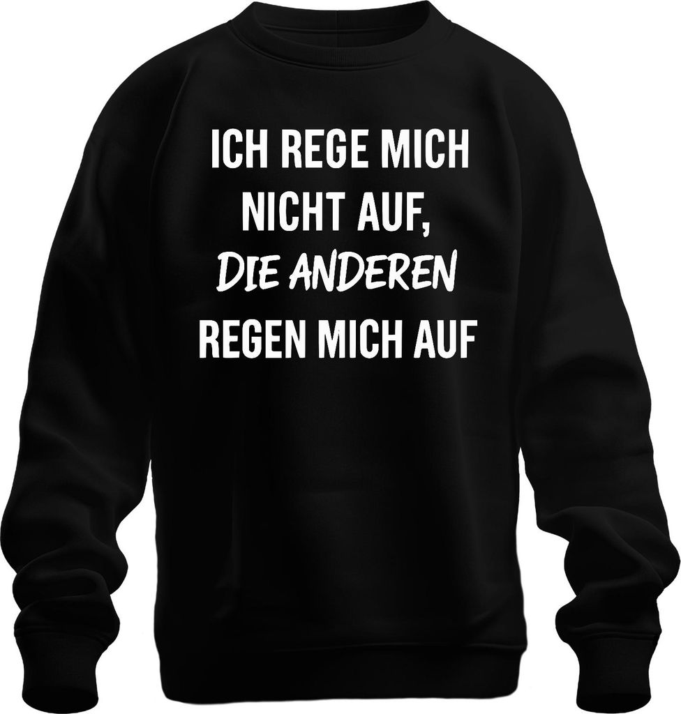 Ich rege mich nicht auf die anderen sarkastisch genervt Büro Uni Sweatshirt Pullover, Schwarz, M