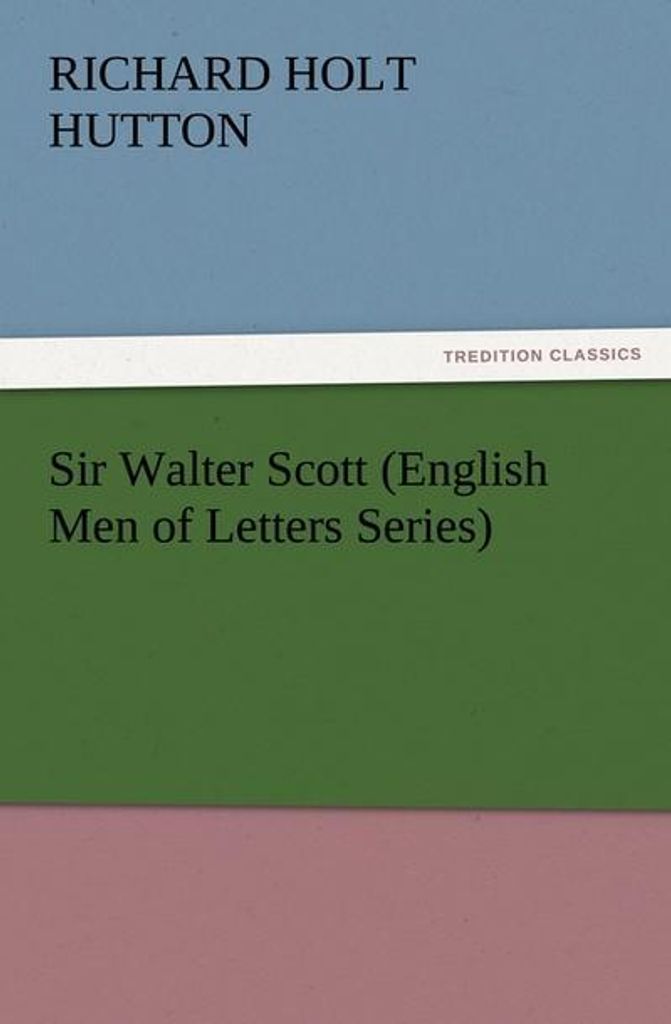Sir Walter Scott (English Men of Letters Series)